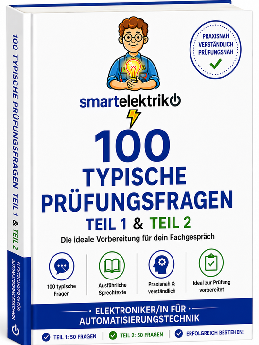 100 Typische Prüfungsfragen  GP1 + GP2  Elektroniker für Automatisierungstechnik – Das Komplettpaket