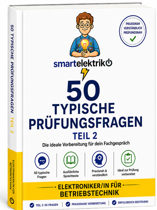 50-Typische-Prüfungsfragen - Gesellenprüfung (GP2)- Elektroniker für Betriebstechnik